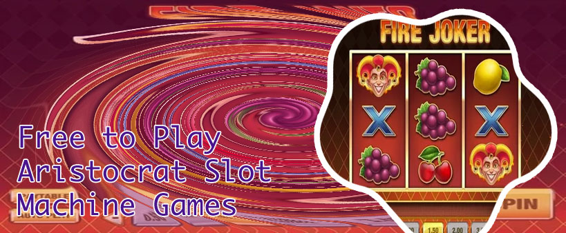 Play aristocrat poker machines free online
